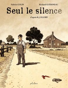 Seul le silence - Colin Fabrice - Guérineau Richard - Ellory R. J.