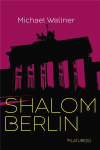 Shalom Berlin - Wallner Michael - Roussel Sylvie