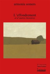 L'Effondrement et autres histoires - Somers Armonía - Espinosa Gustavo - Aubergy Jacque