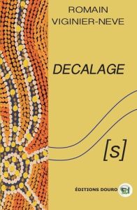 Décalage (s) - Viginier-Neve Romain