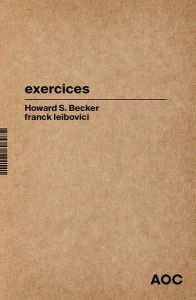 Exercices - Becker Howard S. - Leibovici Franck