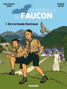 La Patrouille du Faucon Tome 1 : Vol à la Grande Chartreuse - Vivier Jean-François - Gleyse Romuald - Costes Joë