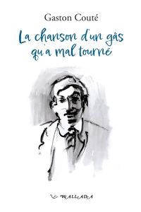 La chanson d'un gâs qu'a mal tourné - Couté Gaston - Mingot Josette - Desproges Michel -