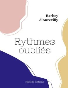 Rythmes oublies - Barbey D aurevi