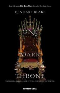 Three Dark Crowns Tome 2 : One Dark Throne - Blake Kendare - Hémon Hermine - Allyn Virginia