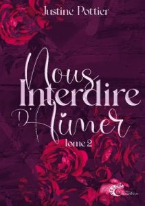 Nous interdire d'aimer Tome 2 - Pottier Justine