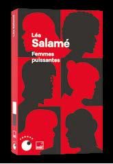 Femmes puissantes. Saison 2 - Salamé Léa