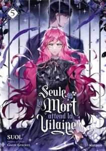 Seule la mort attend la vilaine Tome 5 - GWON/SUOL