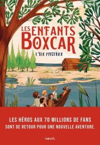 Les enfants Boxcar Tome 2 : L'île mystère - Warner Gertrude Chandler - Merveilleux Marlène - N