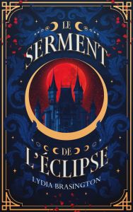 Le serment de l'éclipse - Brasington Lydia