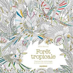 Forêt tropicale. Carnet de coloriage & aventure antistress - Marotta Millie