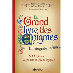 Le grand livre des énigmes. L'intégrale - Mazza Fabrice - Lhullier Sylvain - Sigg Ivan