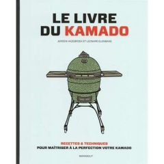 Le livre du kamado. Recettes & techniques pour maîtriser à la perfection votre kamado - Hazebroek Jeroen - Elenbaas Leonard - Wortel Erica