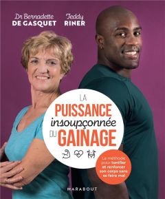 La puissance insoupconnée du gainage - Gasquet Bernadette de - Riner Teddy - Di Crollalan