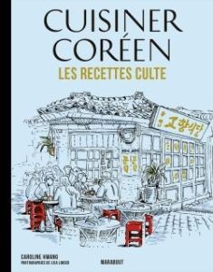 Cuisiner Coréen - Hwang Caroline - Linder Lisa - Giroldi Cécile - Ni