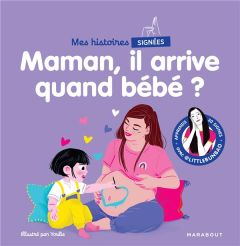 Maman, il arrive quand bébé ? - Cao Marie