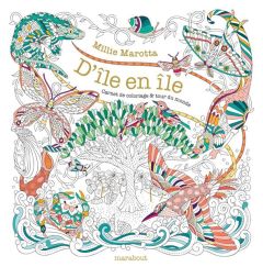 D'île en île. Carnet de coloriage & tour du monde - Marotta Millie