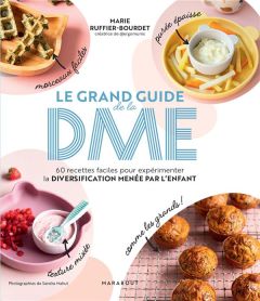 Le grand guide de la DME - Ruffier-Bourdet Marie - Mahut Sandra - Lecoufle Au