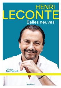 Balles neuves - Leconte Henri - Baudoin Bernard - Loth Jean-Paul