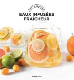 Eaux infusées fraîcheur - Chovancova Ilona - Boutin Richard - Ida Akiko