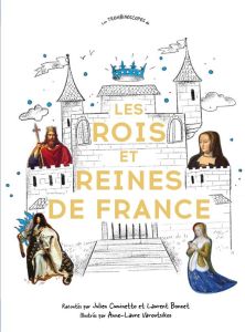 Les rois et reines de France - Cuminetto Julien - Bonnet Laurent - Varoutsikos An