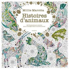 Histoires d'animaux. Carnet de coloriage à travers les continents - Marotta Millie