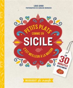 Petits plats comme en Sicile - Girod Louis - Bourgeois Caroline