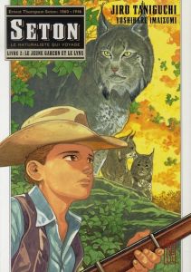 Seton Tome 2 : Le jeune garçon et le lynx - Imaizumi Yoshiharu - Taniguchi Jirô - Desbief Thib