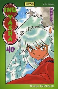 Inu-Yasha Tome 40 - Takahashi Rumiko - Gesell Sébastien