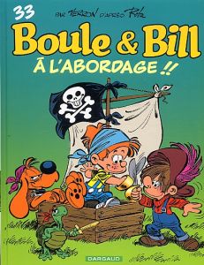 Boule & Bill Tome 33 : A l'abordage !! - Verron Laurent - Roba Jean - Ducasse Anne-Marie -