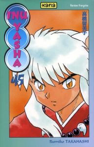 Inu-Yasha Tome 45 - Takahashi Rumiko - Gesell Sébastien - Montésinos E