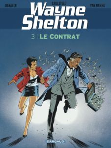 Wayne Shelton Tome 3 : Le contrat - Denayer C. - Cailleteau T. - Van Hamme J.