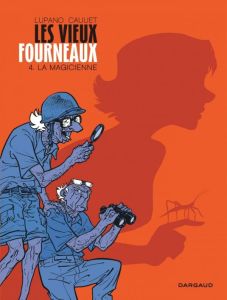 Les vieux fourneaux Tome 4 : La magicienne - Lupano Wilfrid - Cauuet Paul