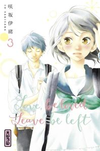 Love, be loved, leave, be left Tome 3 - Sakisaka Io - Raillard Misato