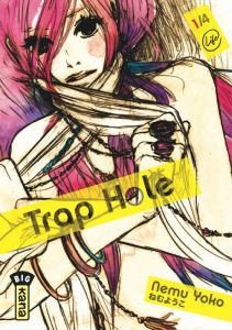 Trap Hole Tome 1 - Yoko Nemu - Raillard Misato - Montésinos Eric