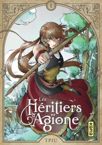 Les héritiers d'Agïone Tome 1 - Tpiu