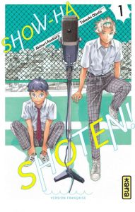 Show-ha Shoten ! Tome 1 - Asakura Akinari - Obata Takeshi - Gicquel Rodolphe