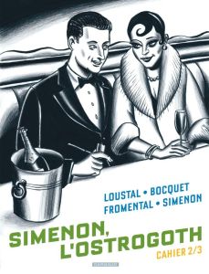 Simenon, l'Ostrogoth - Cahiers 2/3. Tirage limité - Bocquet José-Louis - Fromental Jean-Luc