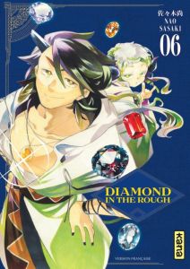 Diamond in the rough Tome 6 - Sasaki Nao - Lucas Sophie - Montésinos Eric
