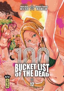 100 Bucket List of the dead Tome 12 - Asô Haro - Takata Kôtarô - Lucas Sophie - Montésin