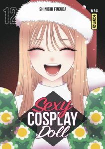 Sexy Cosplay Doll Tome 12 - Fukuda Shinichi - Kukor Aline - Montésinos Eric