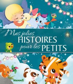 Mes jolies histoires pour les petits - Viale Marido - Machon Corinne - Mocquet Laurence -