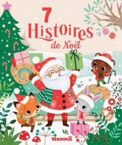 7 histoires de Noël - Jussel Ginou - Saver Mireille - Berthault Mocquet