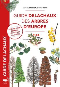 Guide Delachaux des arbres d'Europe - Johnson Owen - More David - Koenig Odile