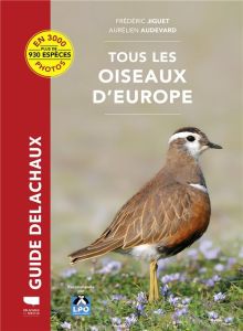 Tous les oiseaux d'Europe - Audevard Aurélien - Jiguet Frédéric