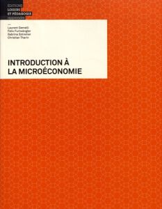 Introduction à la microéconomie - Gemelli Laurent - Furtwängler Felix - Sztremer Sab