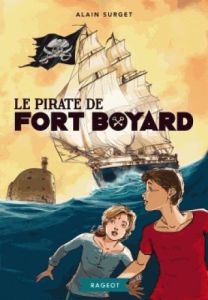 Fort Boyard Tome 5 : Le pirate de Fort Boyard - Surget Alain - Serrano Jean-Luc