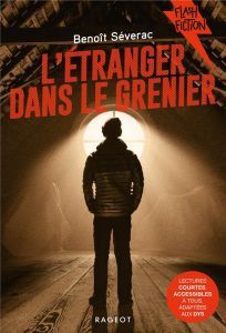 L'étranger dans le grenier [ADAPTE AUX DYS - Séverac Benoît