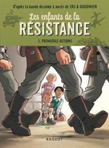 Les enfants de la Résistance Tome 1 : Premières actions - Jugla Cécile - Dugomier Vincent - Ers Benoît