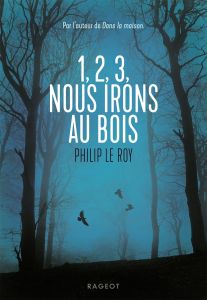 1, 2, 3, nous irons au bois - Le Roy Philip